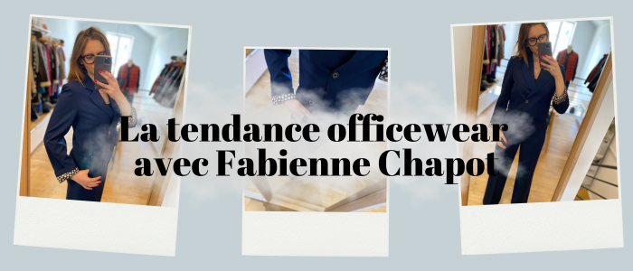 Officewear : Comment porter le costume pour femme avec Fabienne Chapot