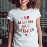 Tee-shirt Une maman qui déchire - Blanc - JUSTE UN TEE-SHIRT